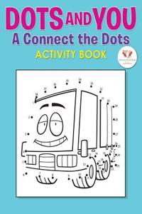 Dots and You
