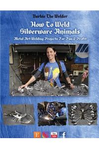 How To Weld Silverware Animals