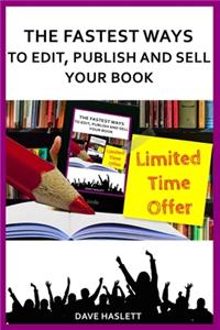 The Fastest Ways to Edit, Publish and Sell Your Book