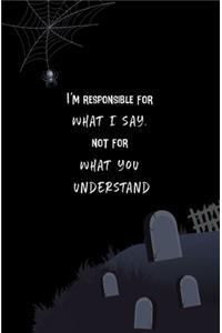 I'm Responsible for What I Say, not for What You Understand.
