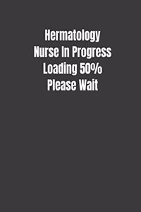 Hermatology Nurse In Progress Loading 50% Please Wait
