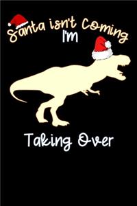 Santa isn't Coming i m taking over