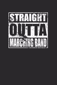Straight Outta Marching Band 120 Page Notebook Lined Journal