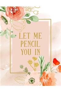 Let Me Pencil You In