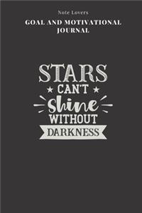 Stars Can't Shine Without Darkness - Goal and Motivational Journal