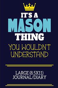 It's A Mason Thing You Wouldn't Understand Large (8.5x11) Journal/Diary