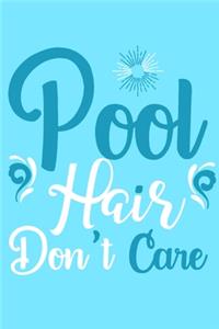 Pool Hair Don't Care