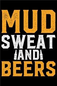 Mud Sweat And Beers