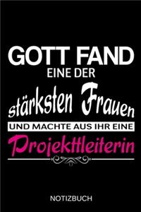 Gott fand eine der stärksten Frauen und machte aus ihr eine Projektleiterin
