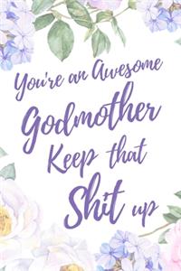 You're an Awesome Godmother. Keep That Shit Up