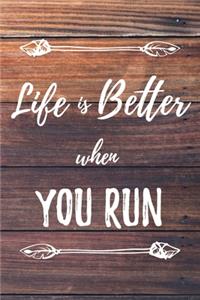 Life Is Better When You Run