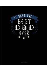 I Have The Best Dad Ever