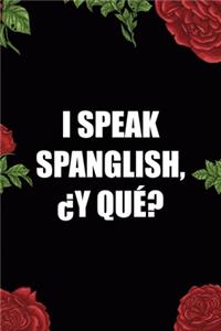 I Speak Spanglish, ¿Y Qué?