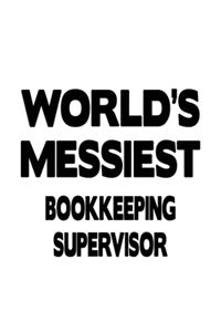 World's Messiest Bookkeeping Supervisor