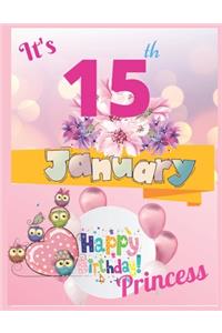 It's 15th January Happy Birthday Princess Notebook Journal