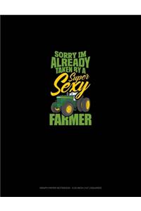 Sorry I'm Already Taken By A Super Sexy Farmer