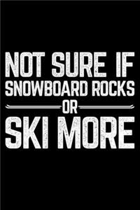 Not Sure Of Snowboard Rocks Or Ski More