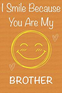 I Smile Because You Are My Brother