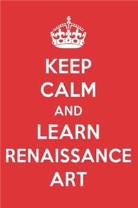 Keep Calm and Learn Renaissance Art