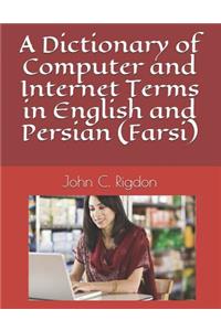Dictionary of Computer and Internet Terms in English and Persian (Farsi)