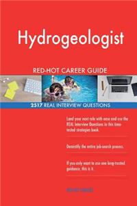 Hydrogeologist RED-HOT Career Guide; 2517 REAL Interview Questions