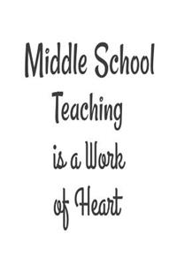 Middle School Teaching Is A Work Of Heart.