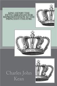 King Henry the Fifth Arranged for Representation at the Princess's Theatre