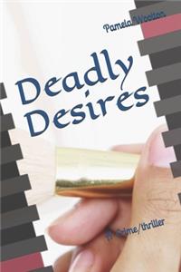 Deadly Desires