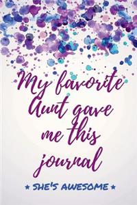 My Favorite Aunt Gave Me This Journal - She's Awesome