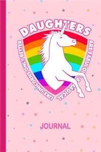 Daughters Are Fabulous & Magical Like Unicorns Only Better Journal