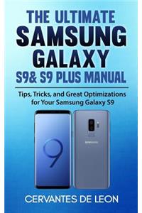 The Ultimate Samsung Galaxy S9& S9 Plus Manual
