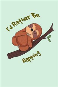 Sloth Notebook: Cute Blank Lined Sloth Journal - I'd Rather Be Napping - College Ruled