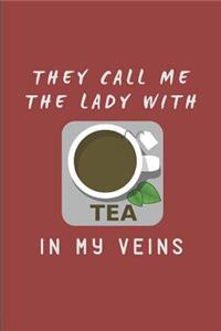 They Call Me the Lady with Tea in My Veins