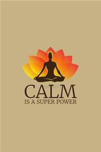 Calm Is a Super Power