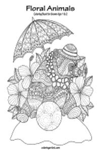 Floral Animals Coloring Book for Grown-Ups 1 & 2