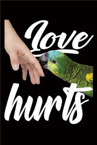Bird Owner Journals - Parrot Love Hurts