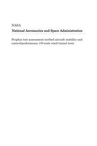 Propfan Test Assessment Testbed Aircraft Stability and Control/Performance 1/9-Scale Wind Tunnel Tests