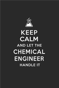 Keep Calm and Let the Chemical Engineer Handle It
