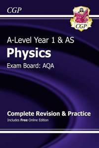 A-Level Physics: AQA Year 1 & AS Complete Revision & Practice with Online Edition