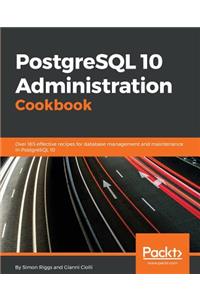 PostgreSQL 10 Administration Cookbook - Fourth Edition