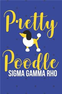 Pretty Poodle SIGMA Gamma Rho