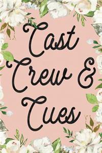 Cast Crew & Cues