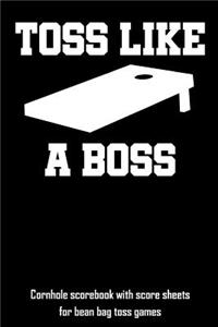 Toss Like a Boss