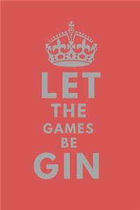 Let the Games Be Gin