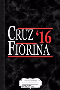 Ted Cruz Carly Fiorina for President 2016 Composition Notebook