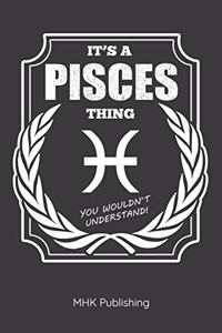It's a Pisces Thing - You Wouldn't Understand