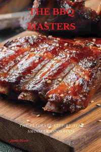 BBQ Masters: The Ultimate Step-By-Step Smooker Cookbook