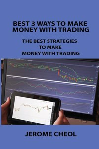 Best 3 Ways to Make Money with Trading