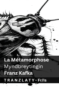 La Métamorphose / Myndbreytingin