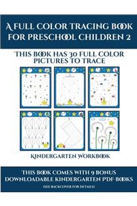 Kindergarten Workbook (A full color tracing book for preschool children 2)